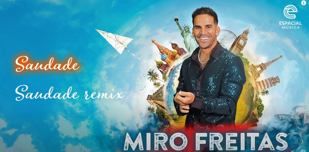 Miro Freitas "Saudade Remix". Oiça a nova música